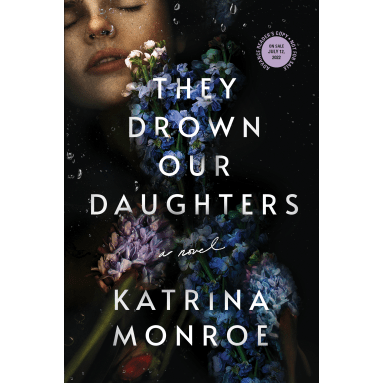 Review: They Drown Our&nbsp;Daughters