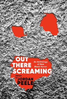 Review: Out There Screaming: An Anthology of New Black&nbsp;Horror